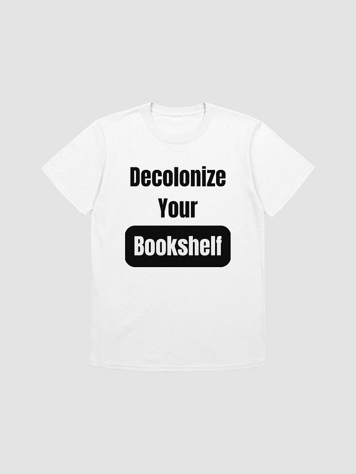 Decolonize Your Bookshelf Unisex T-Shirt V1 product image (7)