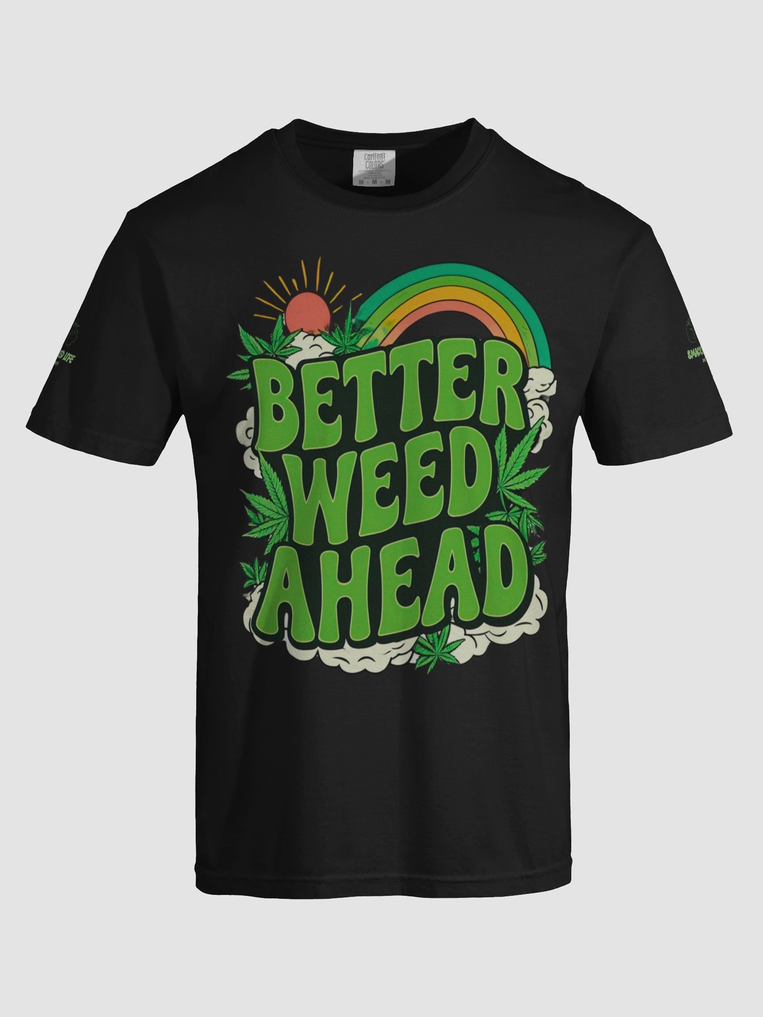 "Better Weed Ahead" Unisex Tee – Smacked Life Society (Multiple Colors) product image (7)