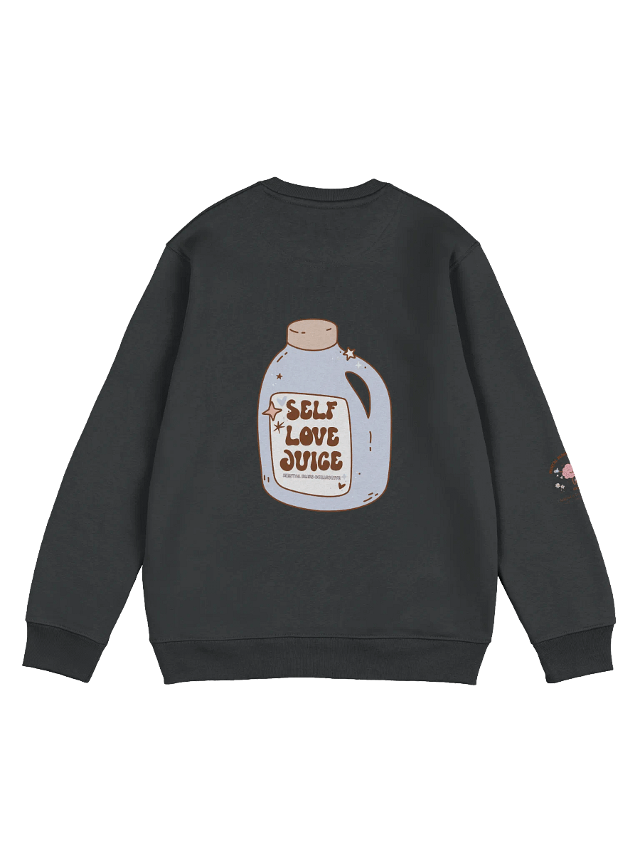 "Self Love Juice" Organic Cotton Sweatshirt – Stay Hydrated with Self-Love product image (2)