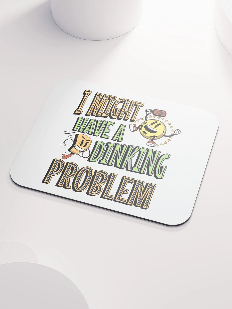 I Might Have A Dinking Problem Pickleball Whimsical Mouse Pad product image (3)