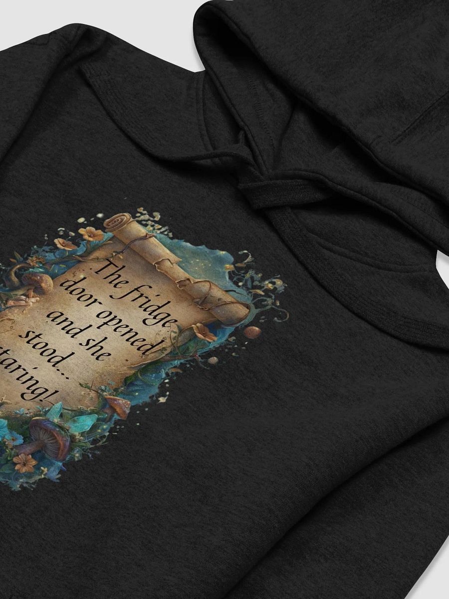 Whimsical Hoodie for Moms: "The Fridge Door Opened… and She Stood, Staring!" Funny Quote for Overstimulated Moms product image (36)