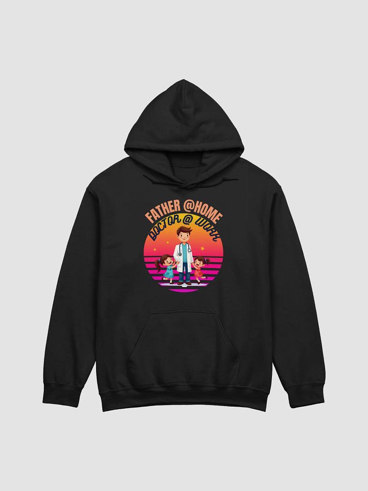 Father @ Home, Doctor @ Work Hoodie product image (7)