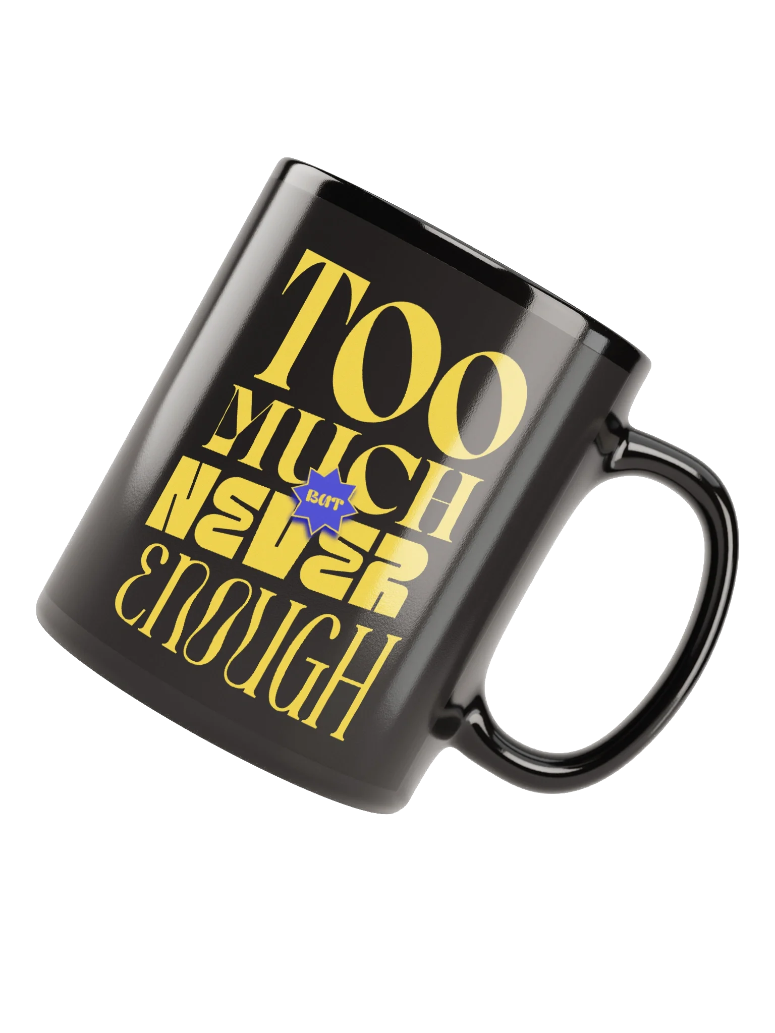 Shop the Allure of the Too Much But Never Enough Mug product image (8)
