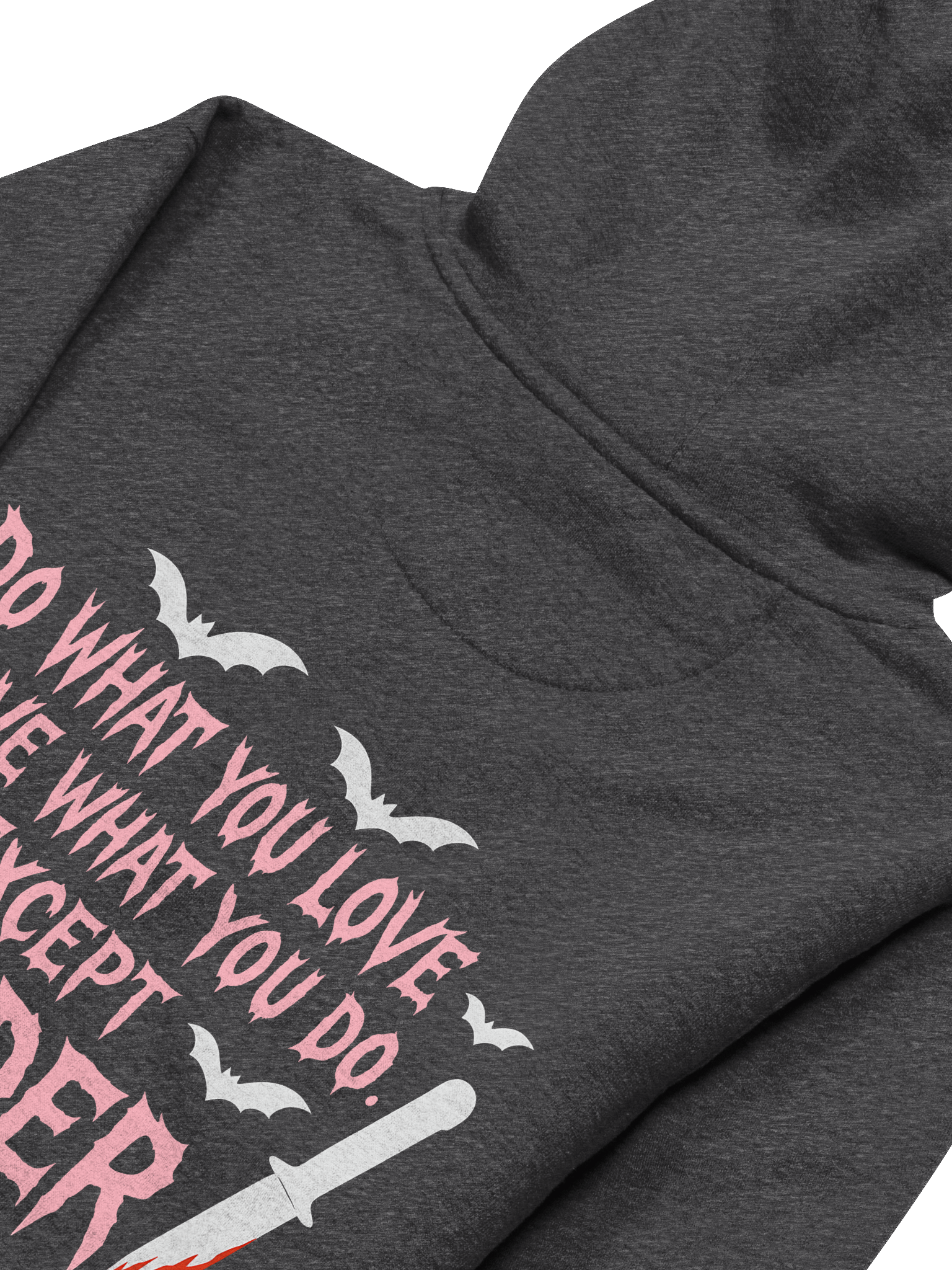 Love What You Do..Except Murder Hoodie product image (4)