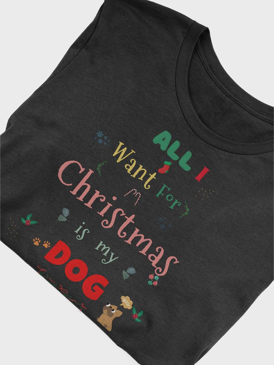 All I want for Christmas is my Dog product image (6)