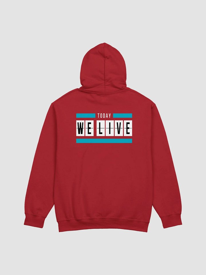 Today We Live Classic Hoodie product image (11)
