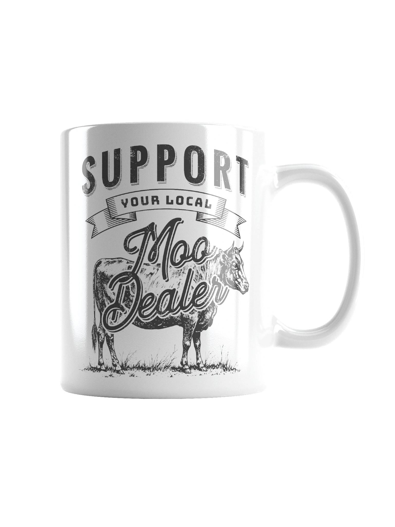 "Support Your Local Moo Dealer" Mug product image (3)