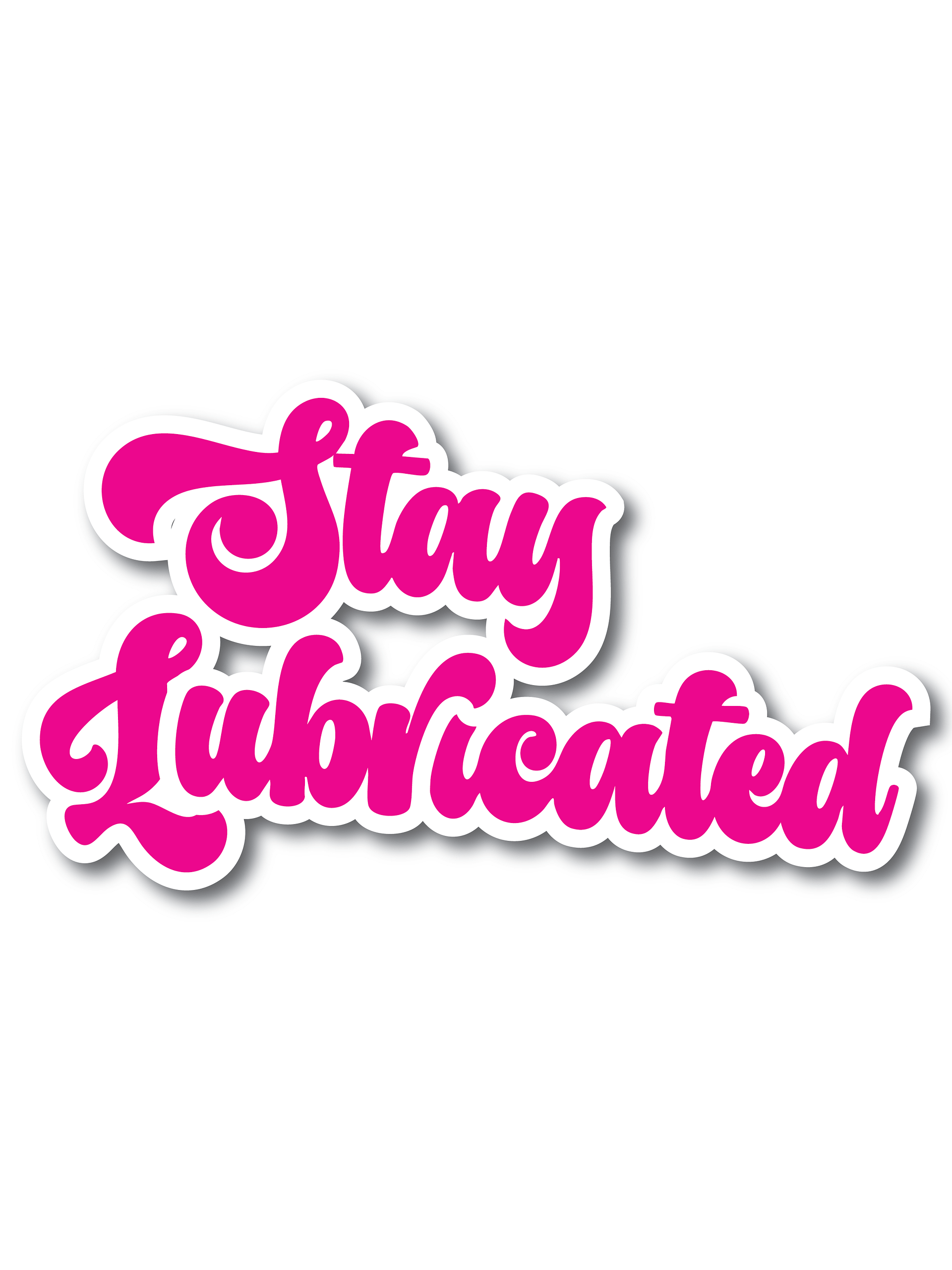Stay Lubricated Decal product image (1)