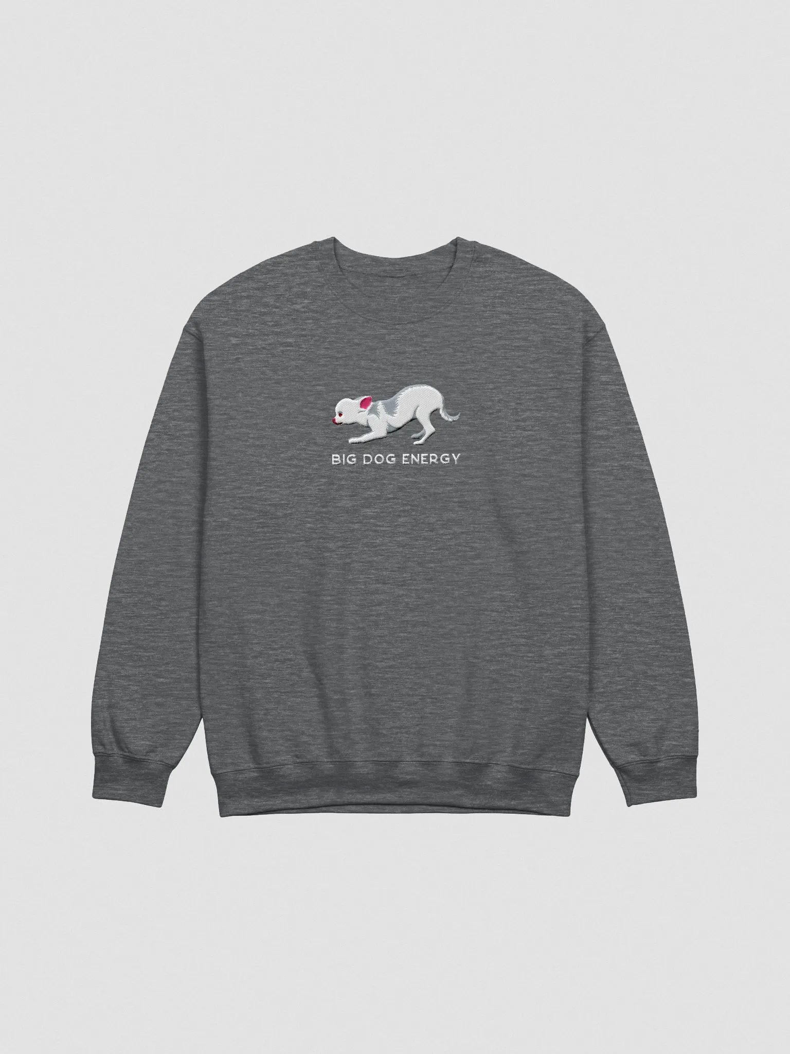 Big Dog Energy Sweatshirt (Embroidered) of a Chihuahua(White) product image (4)