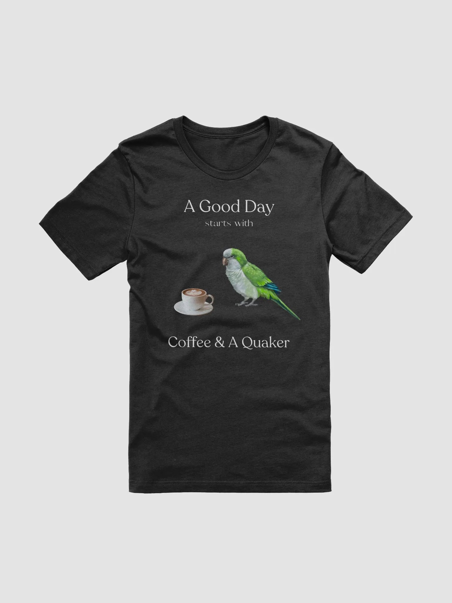 A Good Day Quaker Coffee T-Shirt product image (1)