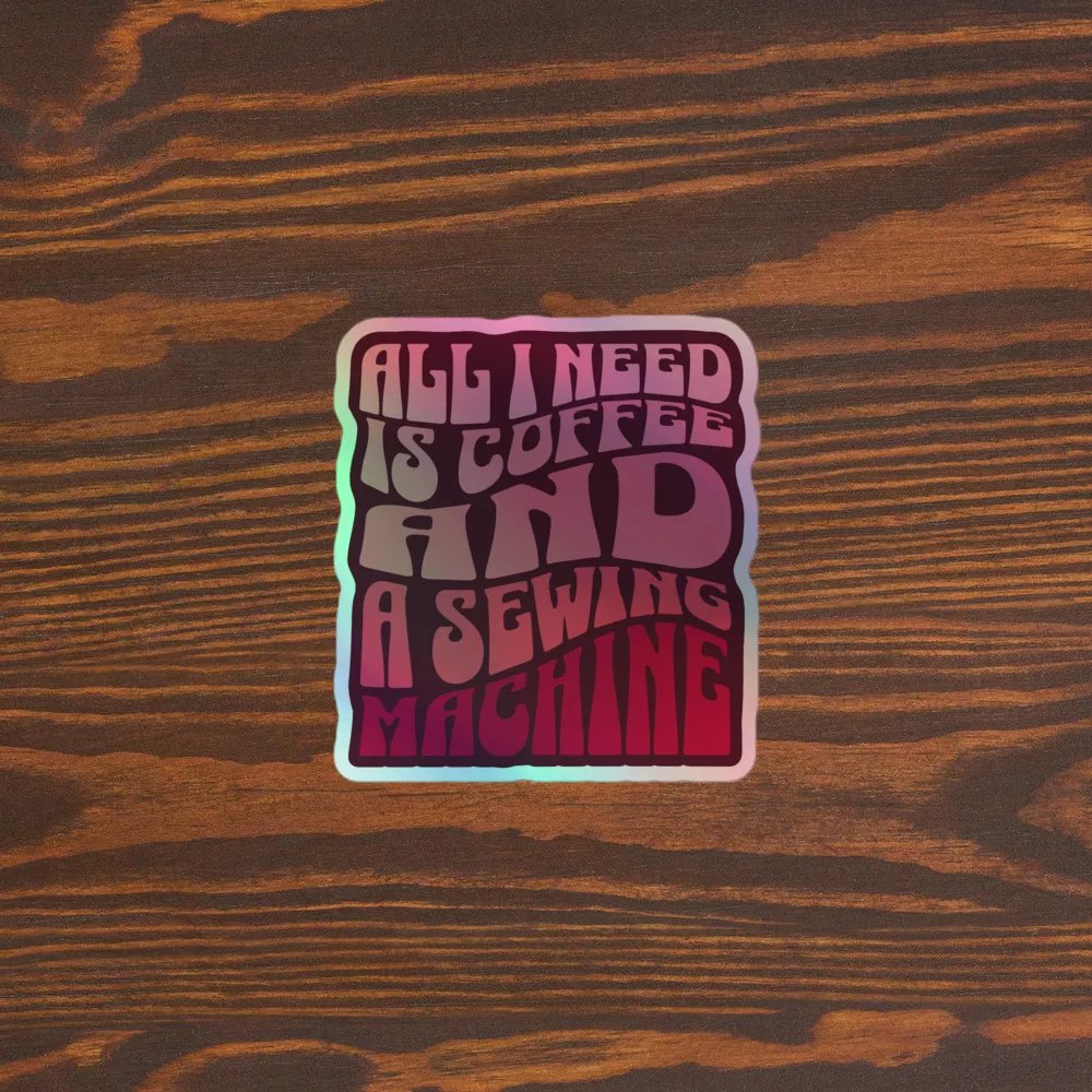 All I Need is Coffee and A Sewing Machine (Sticker) product image (3)