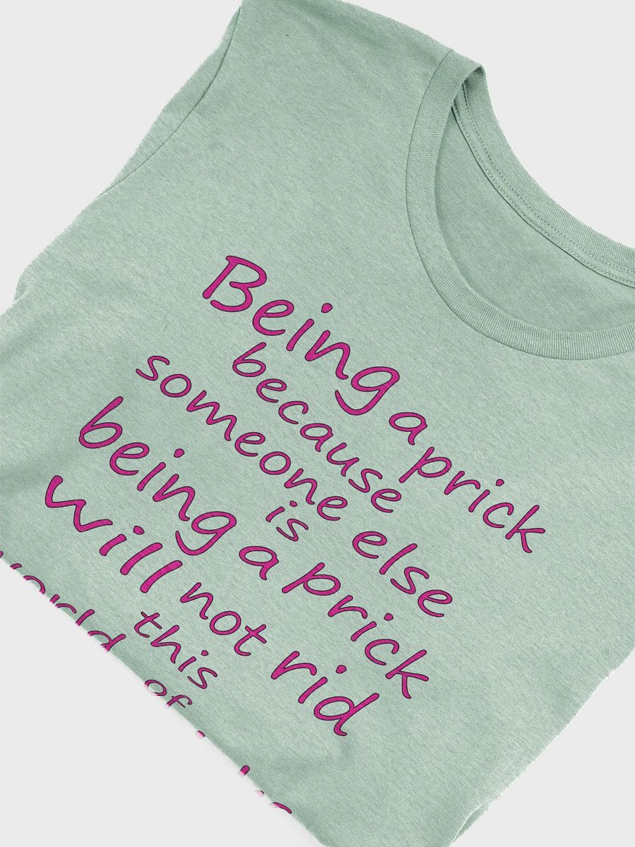 Stop Being A Prick - Pink Lettering - Bella+Canvas Supersoft T-Shirt product image (1)