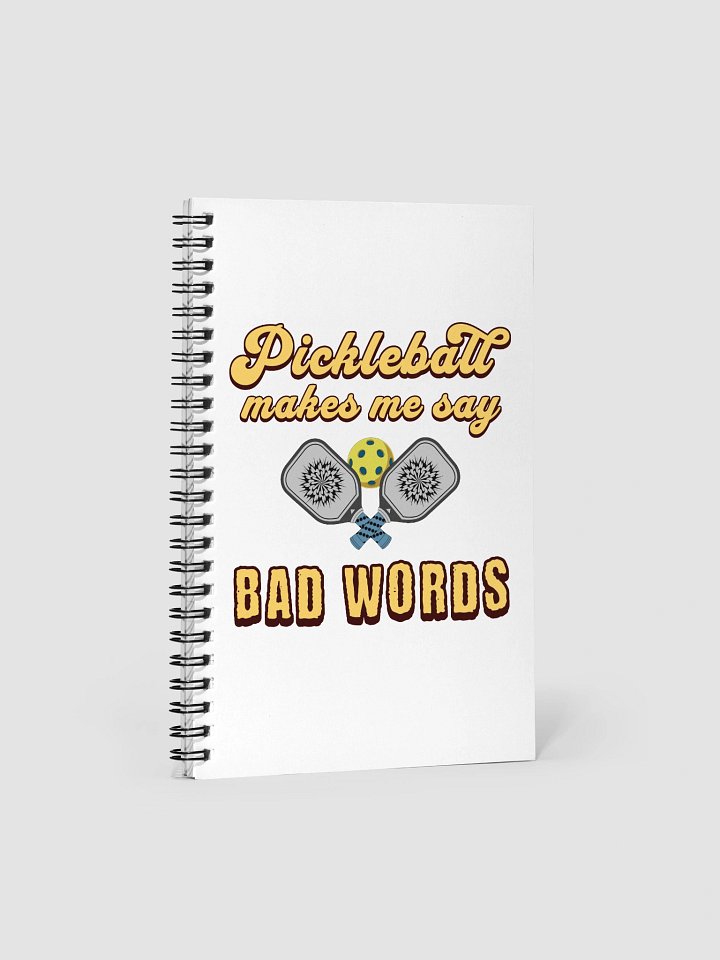 Pickleball Makes Me Say Bad Words Passion Spiral Notebook product image (2)