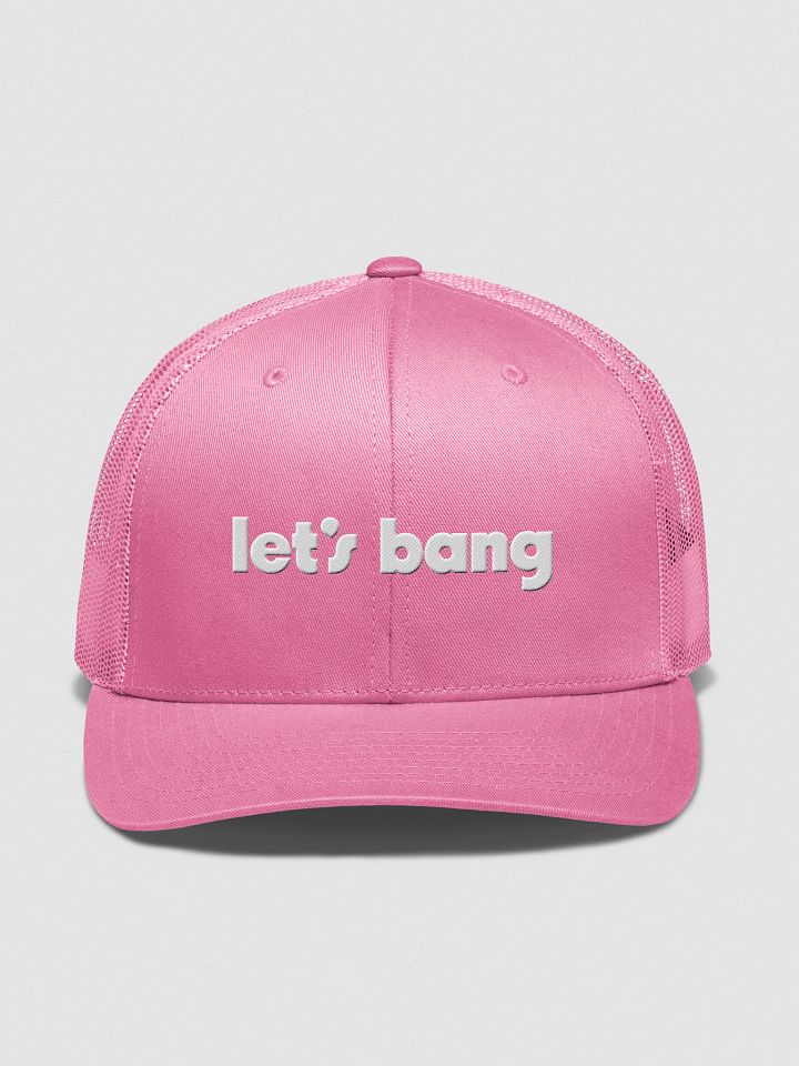 let's bang. pink/white, trucker hat product image (1)