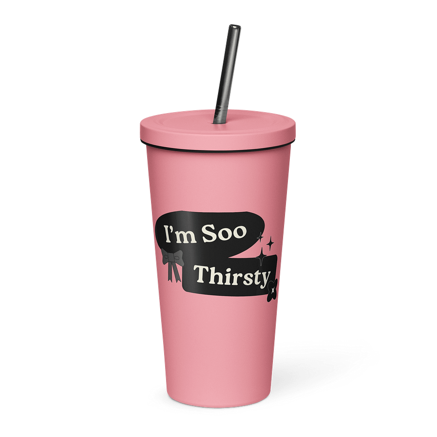 "I'm Soo Thirsty" Insulated Tumbler Pink product image (1)