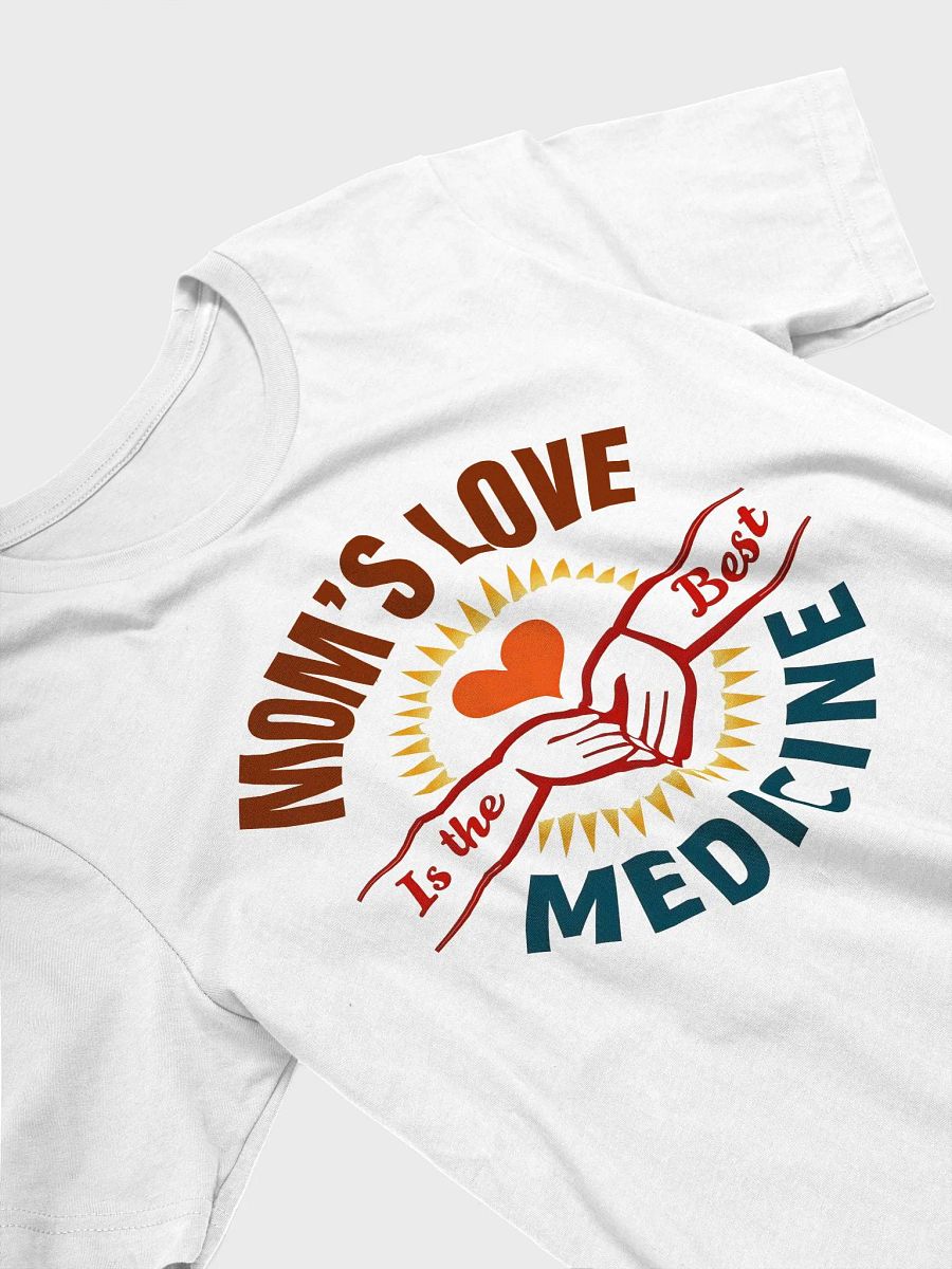 MOM'S LOVE Is the Best MEDICINE T-Shirt product image (28)
