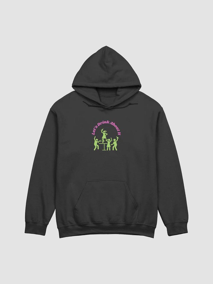 Let's Drink About It hoodie product image (1)