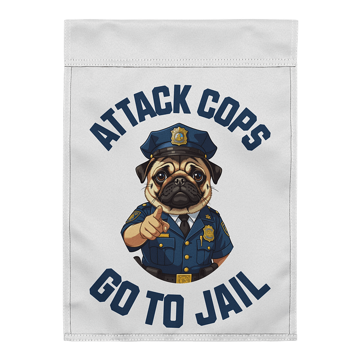 "Attack Cops Go to Jail" Garden Flag - blueink product image (2)