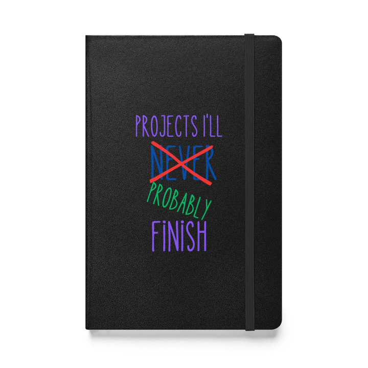 "Projects I'll Never Finish" Hardcover Journal product image (1)