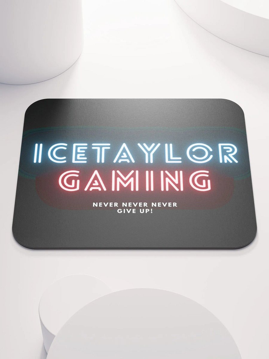 NEVER GIVE UP IceTaylor Neon Mouse Pad product image (1)