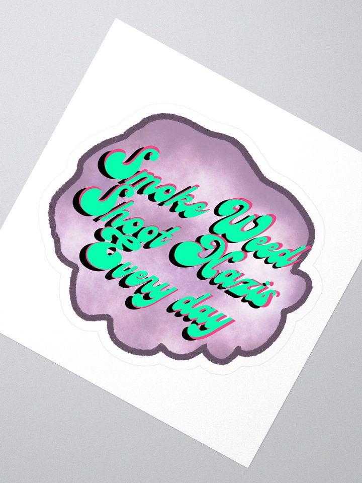 Smoke Weed Shoot Nazis Cut Stickers product image (2)
