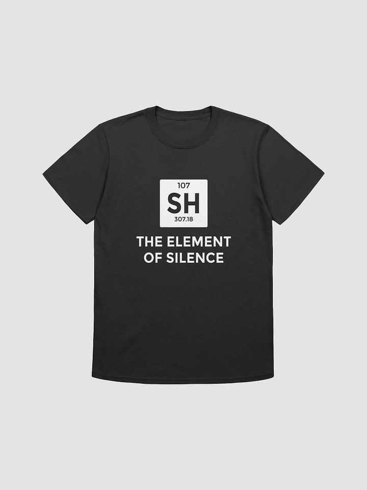Element of silence MEME T-shirt product image (1)
