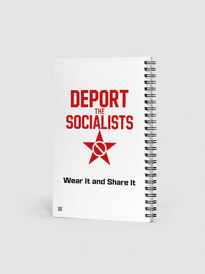 Deport the Socialists Spiral Notebook product image (2)
