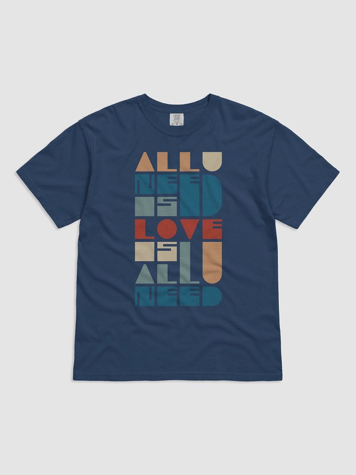 All You Need Is Love Colorful T-Shirt product image (1)