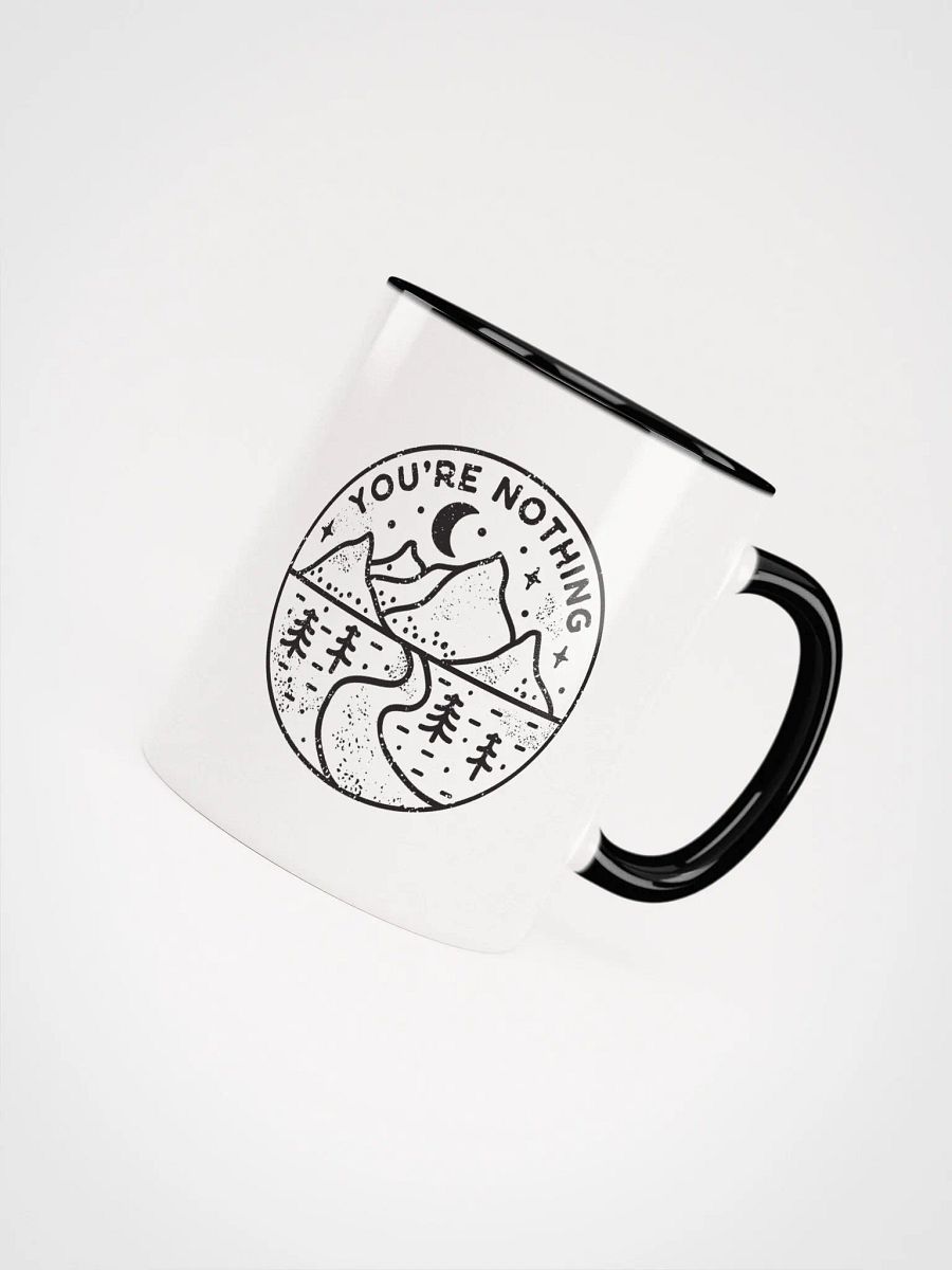 "You're Nothing" Mug product image (4)
