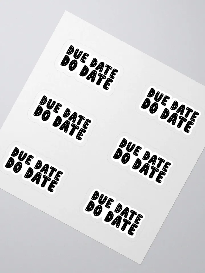 DUE DATE DO DATE Sticker (MEDIUM Sheet) product image (2)