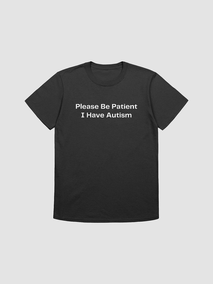 Please Be Patient I Have Autism Unisex T-Shirt V24 product image (1)