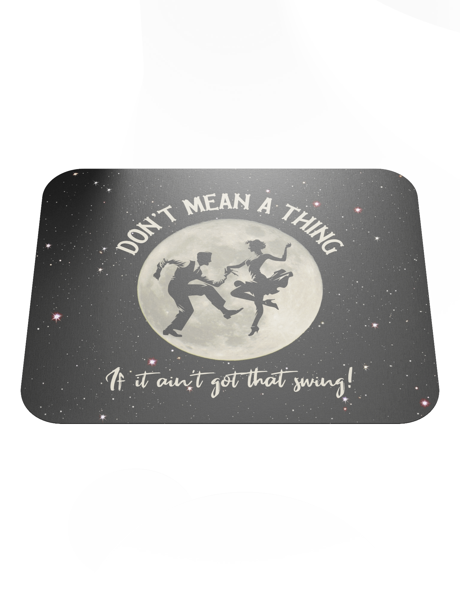 Don't Mean a Thing • Mousepad product image (1)