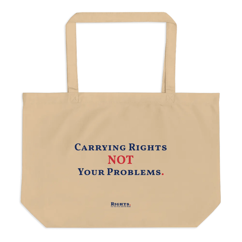 Carrying Rights Not Your Problems. Tote Bag