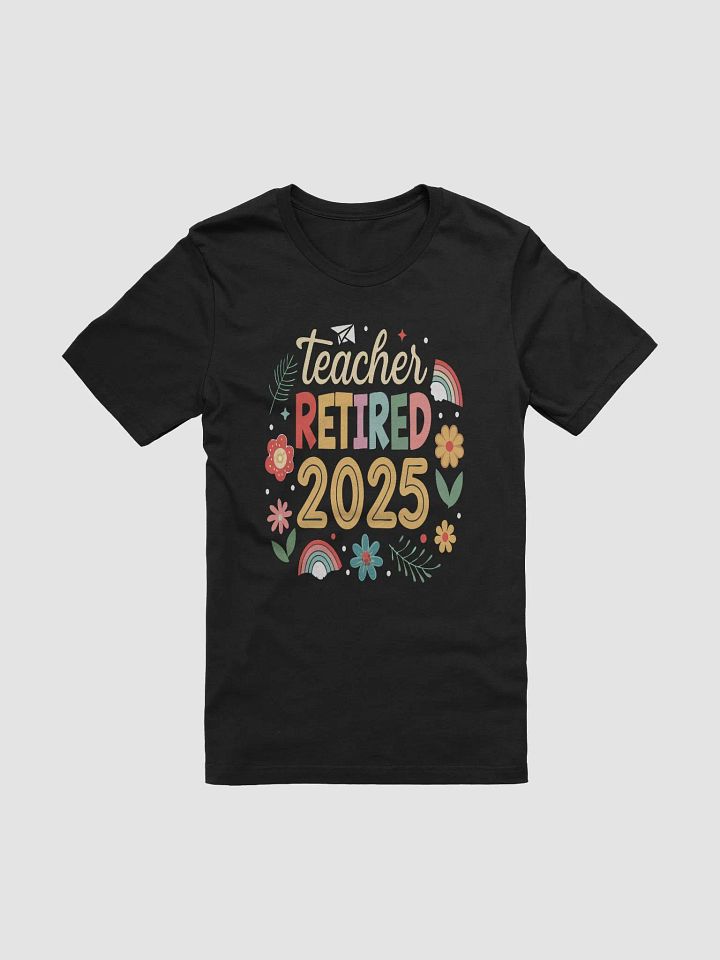 Teacher Retirement 2025 Celebration T-Shirt product image (1)