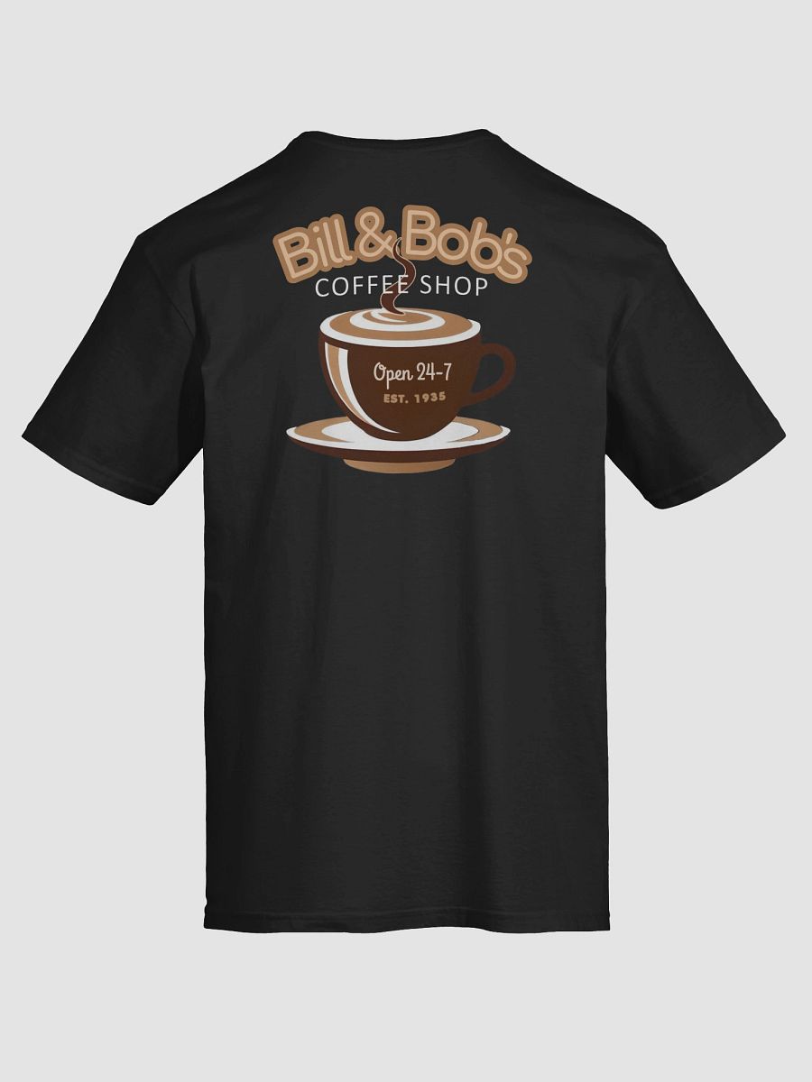 Bill & Bob's Coffee Shop Open 24/7 Est 1935 T-Shirt product image (2)