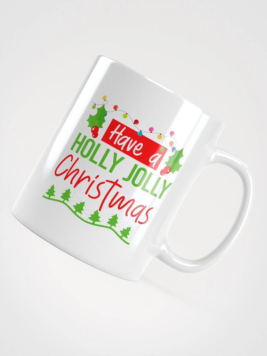 Have A Holly Jolly Christmas Mug product image (4)