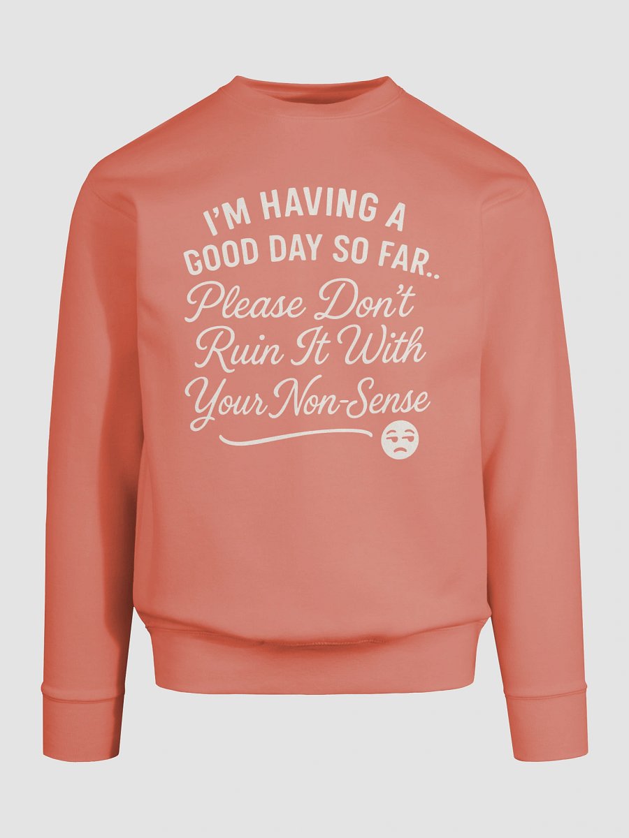 Good Day Premium Sweatshirt product image (80)