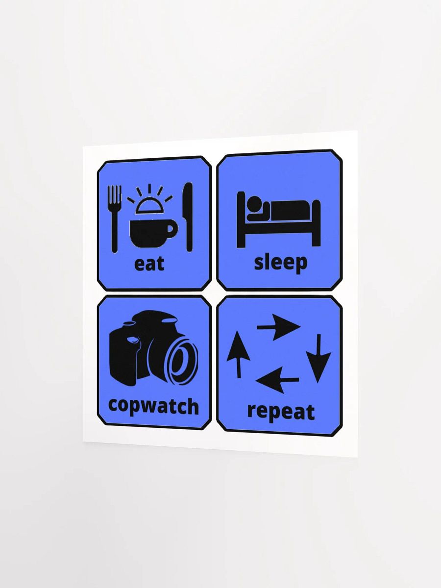 EAT, SLEEP, COPWATCH, REPEAT product image (8)