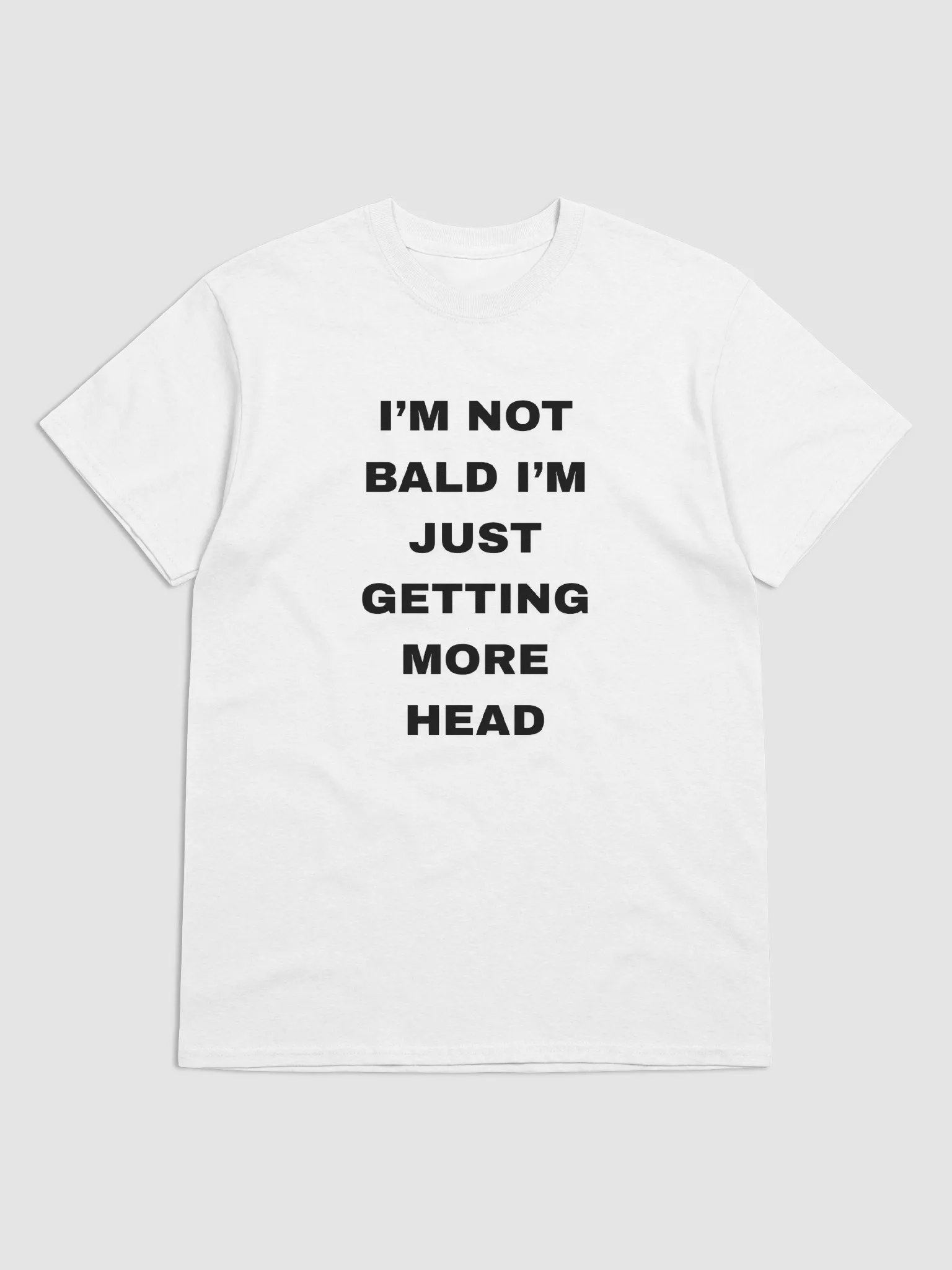 I'm Not Bald I'm Just Getting More Head Shirt product image (3)