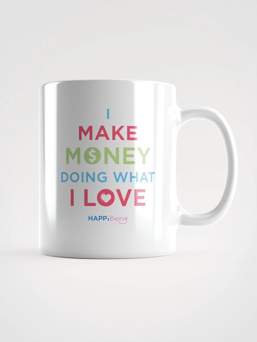 I Make Money Doing What I Love product image (1)