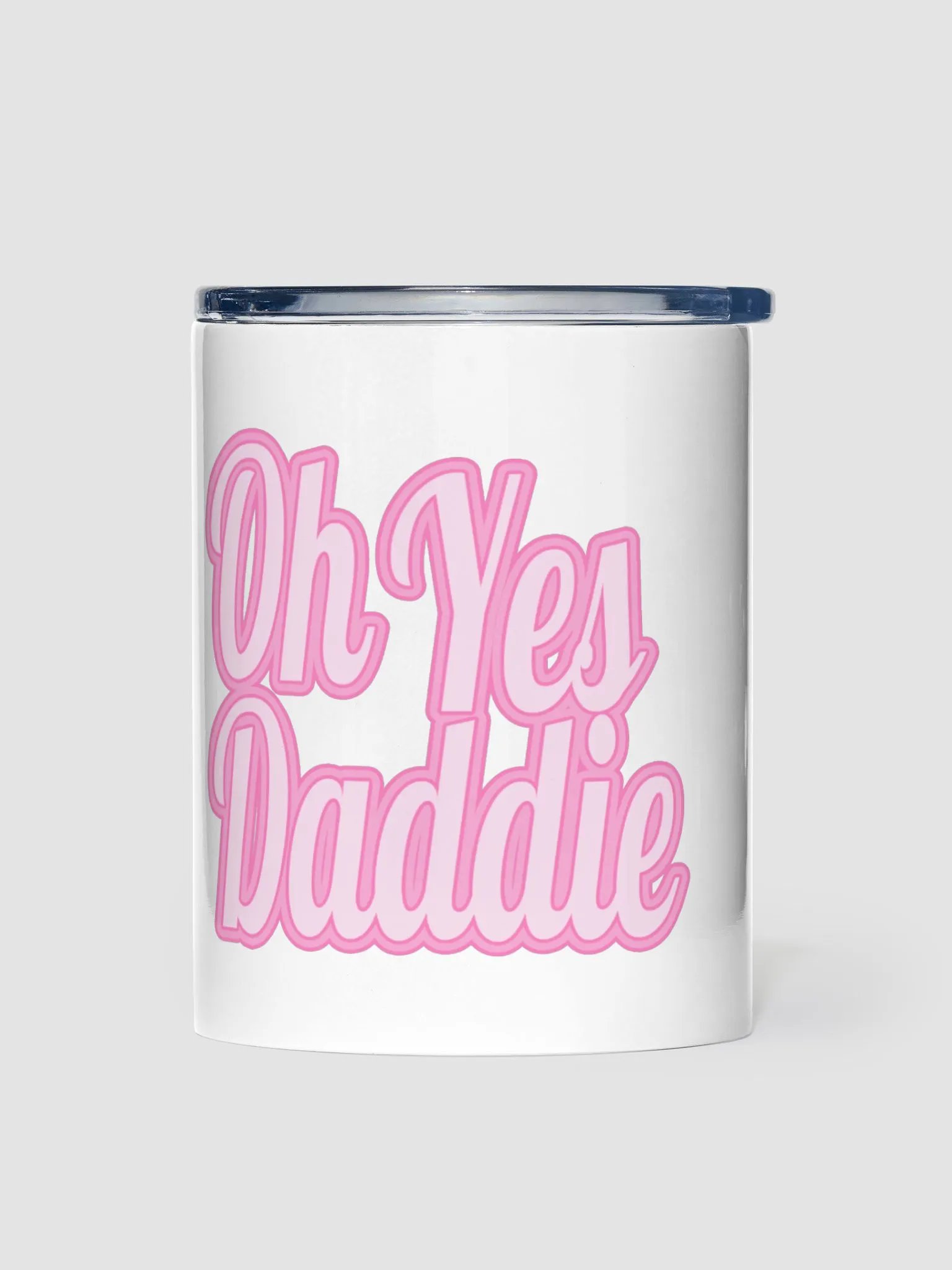 Oh Yes Daddie tumbler 10 oz product image (2)