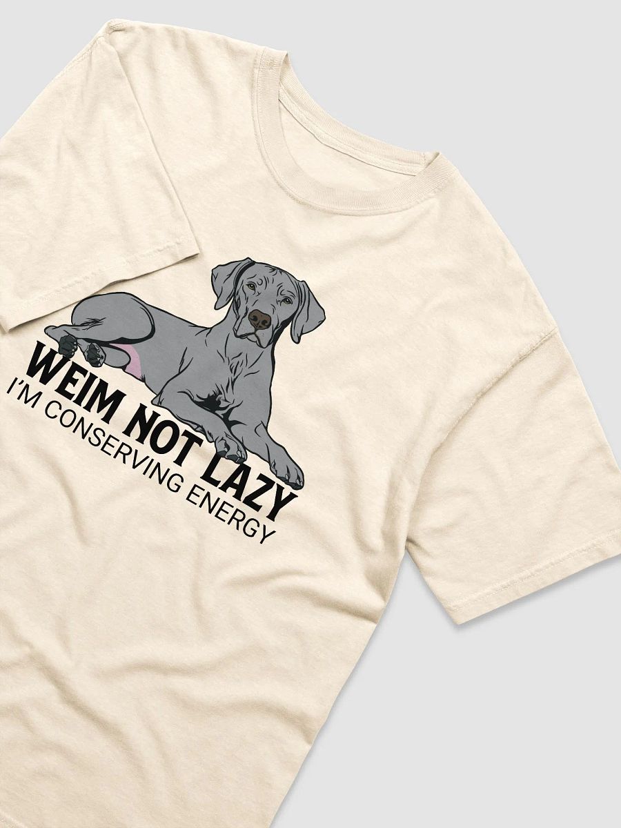 Weim Not Lazy T-Shirt of a Weimaraner | Funny T-Shirt for Weimaraner Paw-rents product image (30)