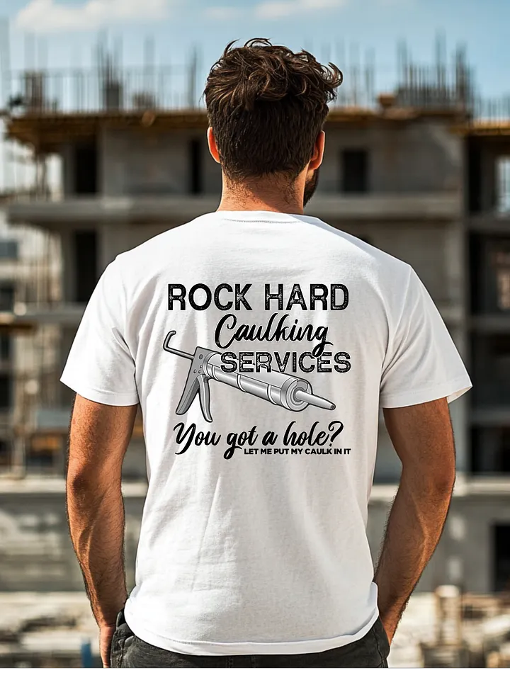 Rock Hard Caulking Services Shirt product image (1)