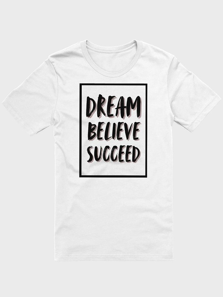 Dream Believe Succeed T-Shirt product image (1)