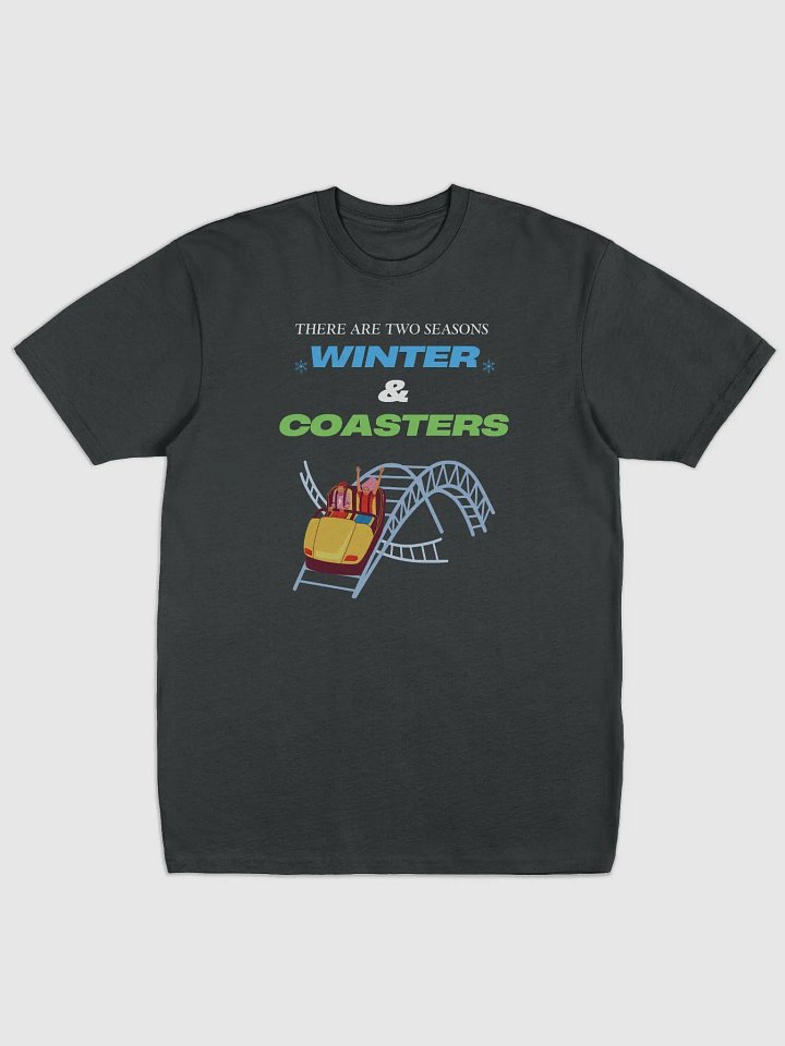 There are two Seasons, Winter & Coasters - Color Heavy T-Shirt product image (1)