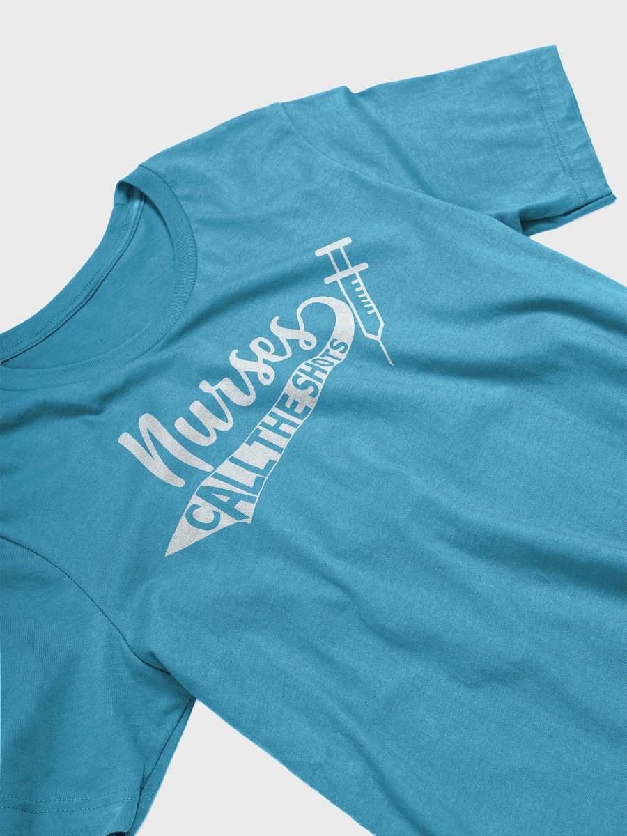 Nurses Call the Shots Tee product image (8)