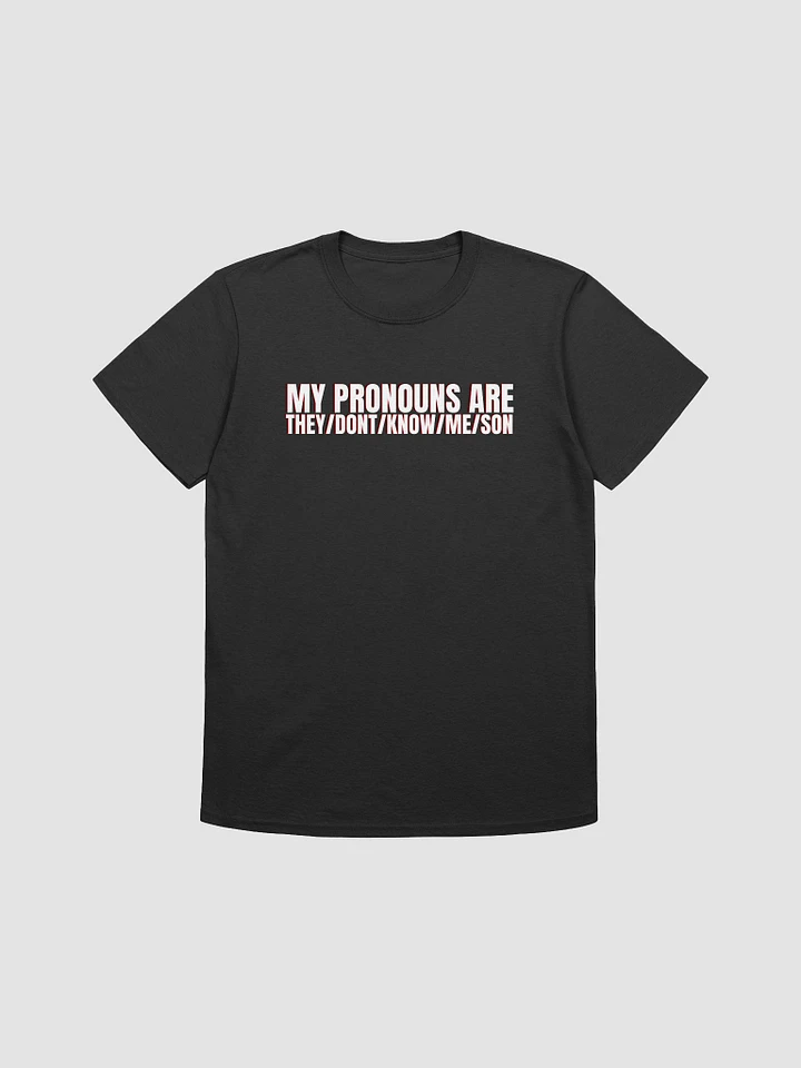 My pronouns are T-shirt product image (1)