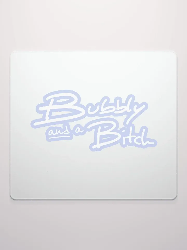 Bubbly and a B*tch (lined design, #BDCAEF) mouse pad product image (2)
