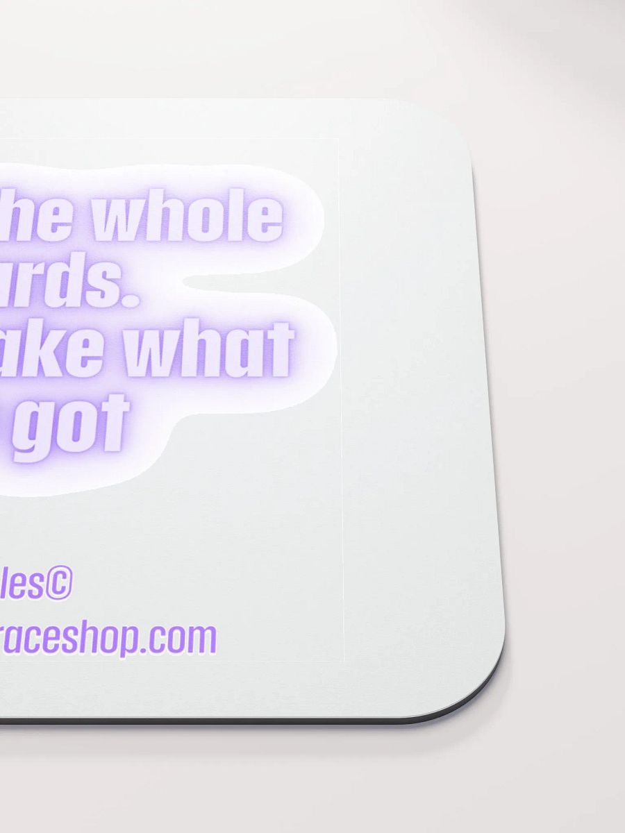 FUNNY DESK MATS 4 U “I want the whole 9 yards. But I’ll take what you got.” product image (5)