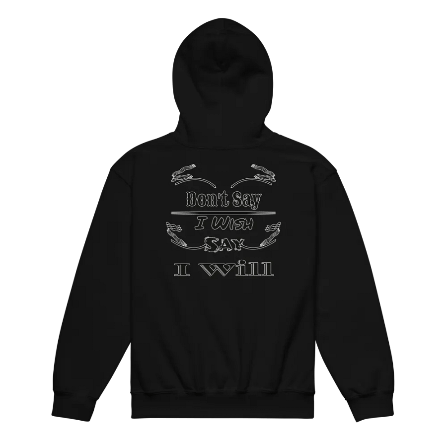 Don't Say I Wish Say I Will - Youth Heavy Blend Hoodie product image (5)